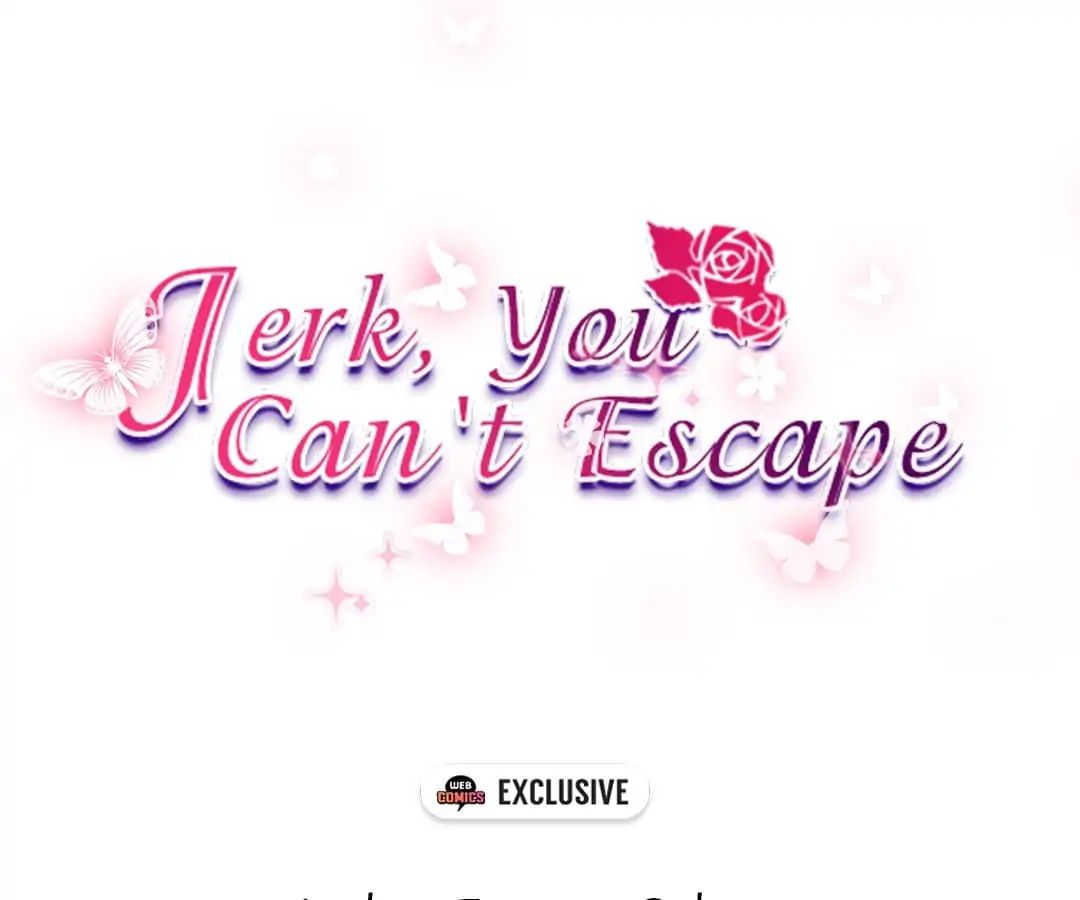 Jerk, You Can't Escape Chapter 39 - Picture 3