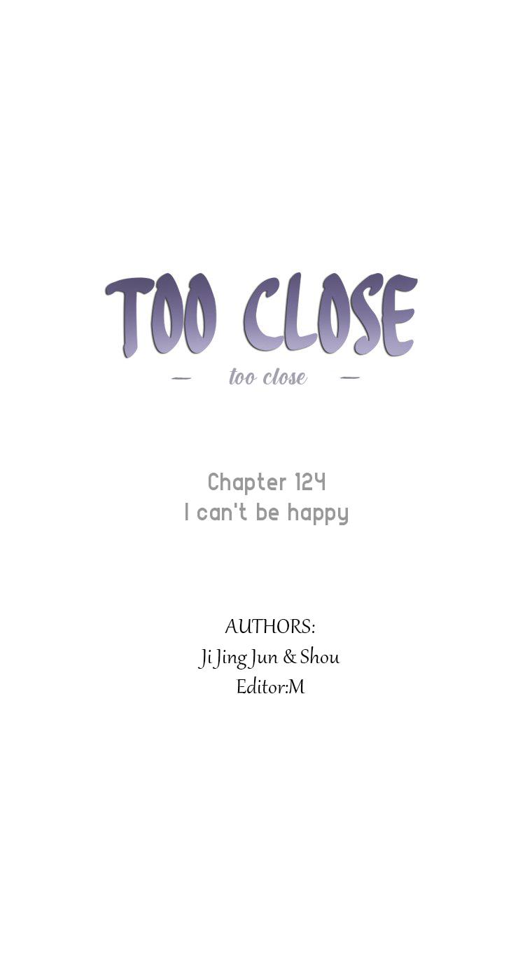 Too Close Chapter 124 - Picture 1