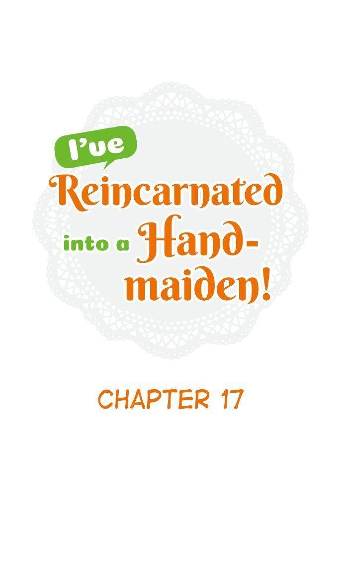 I’Ve Reincarnated Into A Handmaiden! Chapter 17 - Picture 1