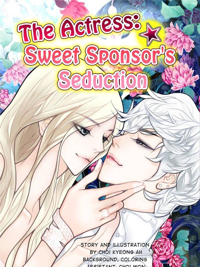 The Actress: Sweet Sponsor’S Seduction Chapter 37 - Picture 1