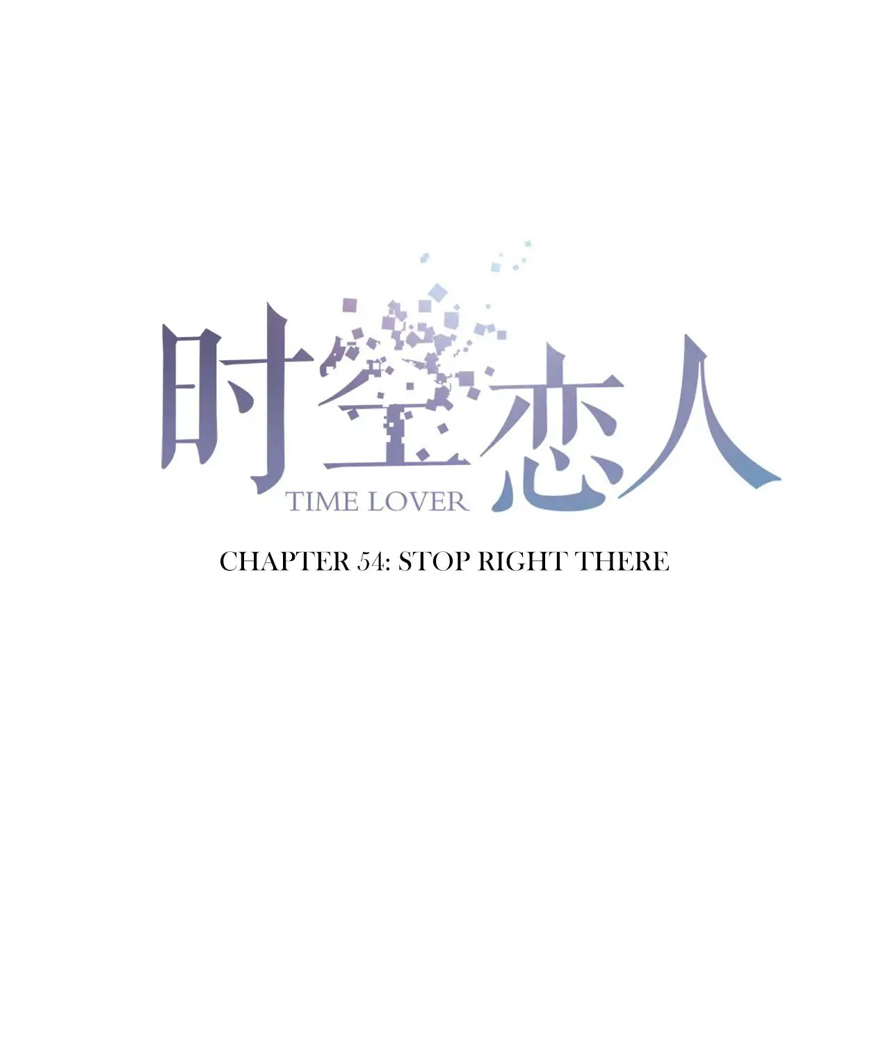 Time Lover Chapter 54: Stop Right There - Picture 1